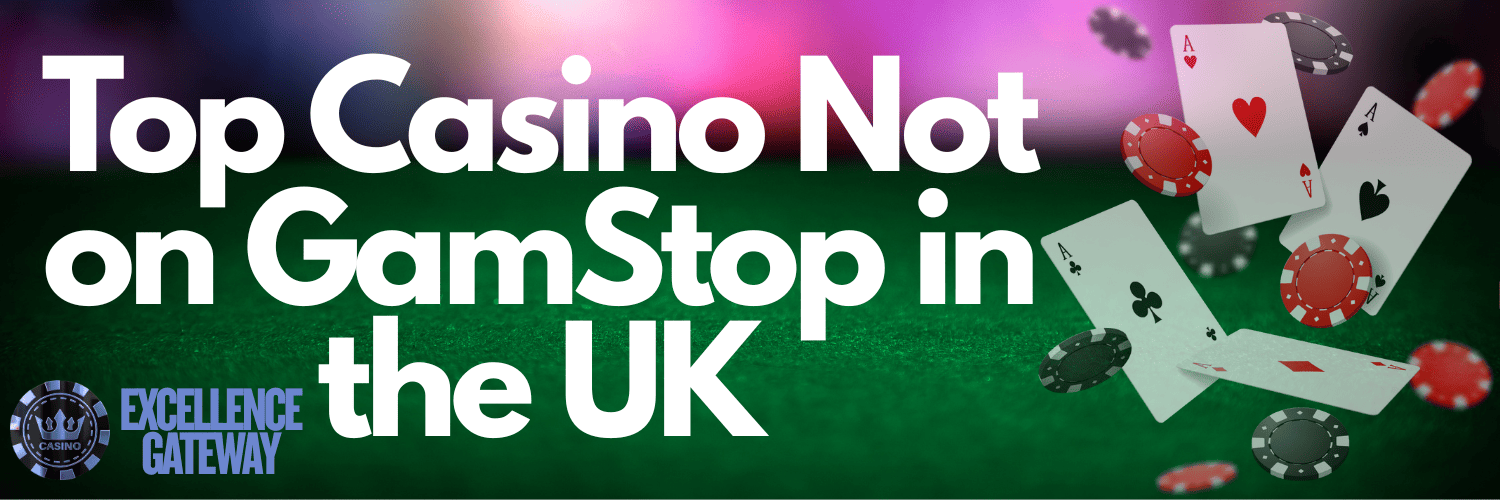Exploring Casinos Not on Gamstop in the UK Your Ultimate Guide Exploring Casinos Not on Gamstop in the UK Your Ultimate Guide